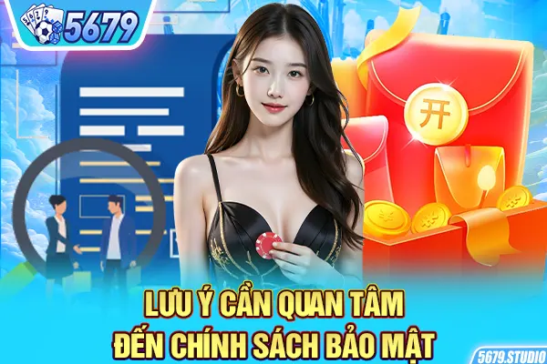 Lưu ý cần quan tâm đến chính sách bảo mật