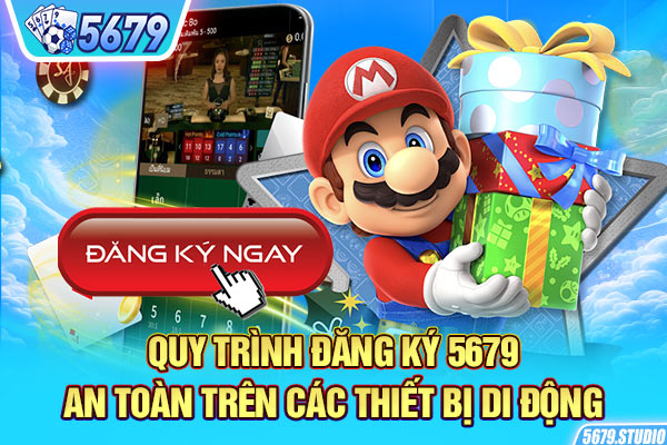 Quy trình đăng ký 5679 an toàn trên các thiết bị di động