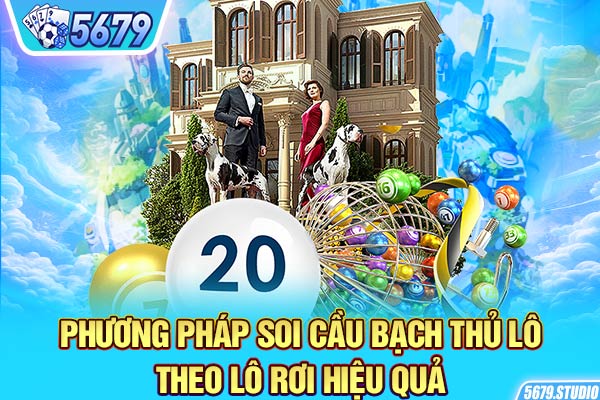 Phương pháp soi cầu bạch thủ lô theo lô rơi hiệu quả