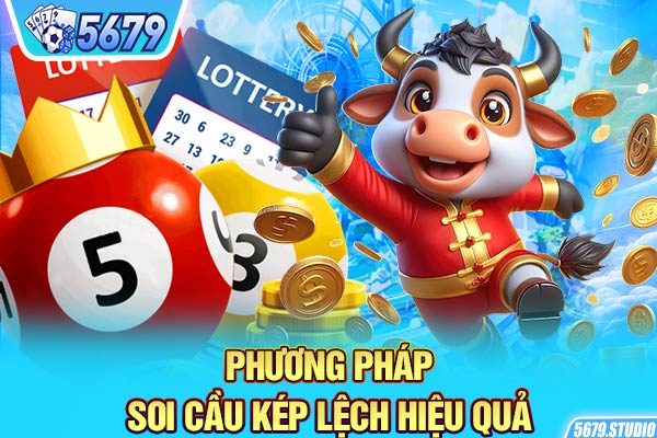 Phương pháp soi cầu kép lệch hiệu quả