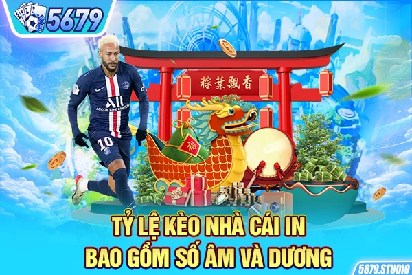 Tỷ lệ kèo nhà cái IN bao gồm số âm và dương